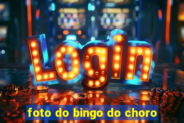 foto do bingo do choro